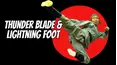 Thunder Blade & Lightning Foot
