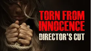 Torn From Innocence: Director's Cut