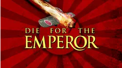 Die For The Emperor
