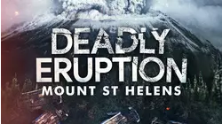 Deadly Eruption: Mt St Helens