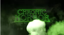 Chronic Horror