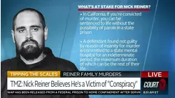 Reports: Nick Reiner Believes He's a Victim of 'Conspiracy'