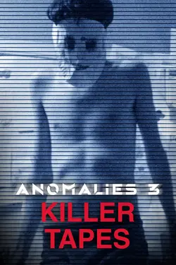 Anomalies 3: Killer Tapes