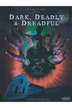 Dark, Deadly & Dreadful