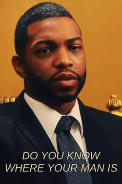 Do You Know Where Your Man Is?