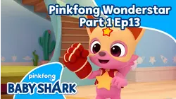 Pinkfong Wonderstar Part 1 - Ep.13