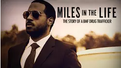Miles in the Life: The Story of a BMF Drug Trafficker