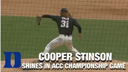 Duke Pitcher Cooper Stinson Shines In ACC Championship Game