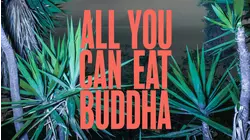 All You Can Eat Buddha