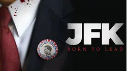 JFK: Born to Lead