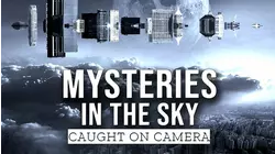 Mysteries in the Sky - Caught on Camera