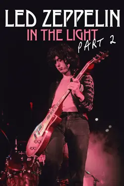 Led Zeppelin: In the Light Pt. 2