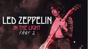 Led Zeppelin: In the Light Pt. 2