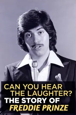 Can You Hear The Laughter? The Story of Freddie Prinze