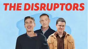 The Disruptors