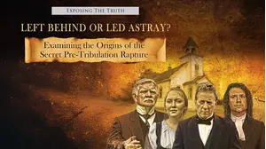 Exposing The TRUTH: Left Behind or Led Astray?