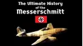 The Ultimate History of the Messerschmitt