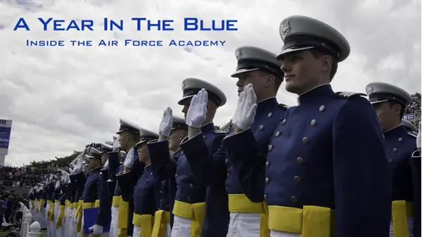A Year In the Blue: Inside The Airforce Academy | Xumo Play