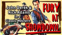 FURY AT SHOWDOWN - John Derek & Nick Adams in a Classic Western