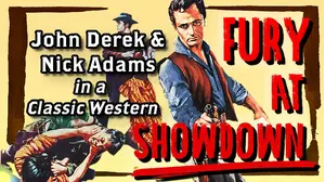 FURY AT SHOWDOWN - John Derek & Nick Adams in a Classic Western
