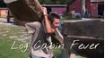 Log Cabin Fever