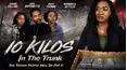 10 Kilos in the Trunk