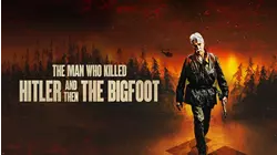 The Man Who Killed Hitler and Then the Bigfoot