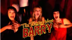 The Trouble with Barry
