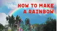 How To Make A Rainbow