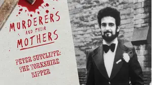 Peter Sutcliffe: The Yorkshire Ripper