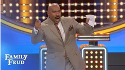 Nope, you're thinking RIGHT Steve!!! | Family Feud