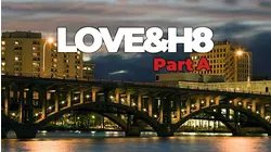 LOVE&H8: Part A