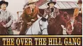 The Over The Hill Gang