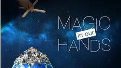 Magic in Our Hands