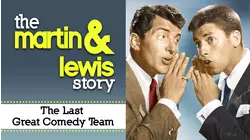 The Martin & Lewis Story: The Last Great Comedy Team