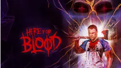 Here For Blood