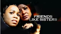 Friends like Sisters