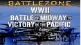 Battlezone WWII: Battle of Midway to Victory in the Pacific