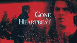 Gone in a Heartbeat