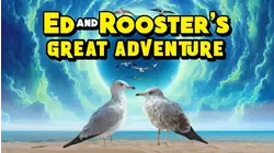 Ed And Rooster's Great Adventure