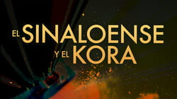 El Sinaloense y El Kora