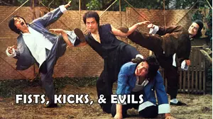 The Fists, the Kicks and the Evil
