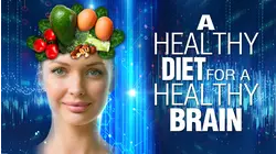 A Healthy Diet for a Healthy Brain
