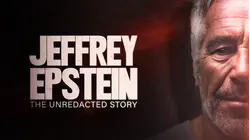 Jeffrey Epstein: The Unredacted Story