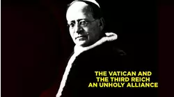 The Vatican and the Third Reich: An Unholy Alliance