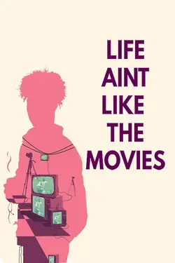 Life Ain't Like the Movies