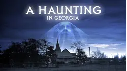 A Haunting in Georgia