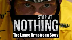 Stop At Nothing: The Lance Armstrong Story