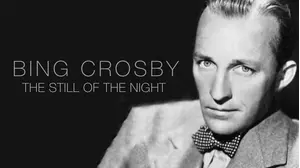 Bing Crosby: Still of the Night