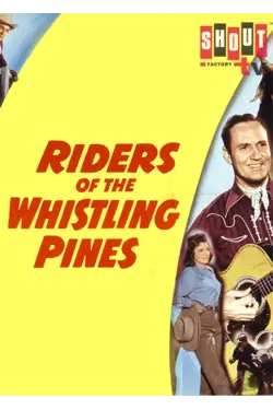 Riders Of The Whistling Pines